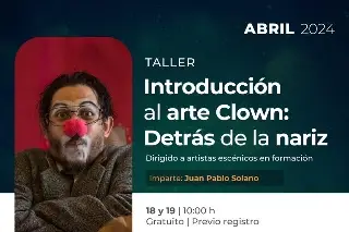 Invitan a talleres de teatro clown y ejercicios somáticos en Veracruz